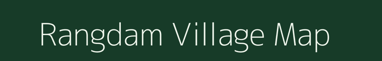 Rangdam village map in Assam