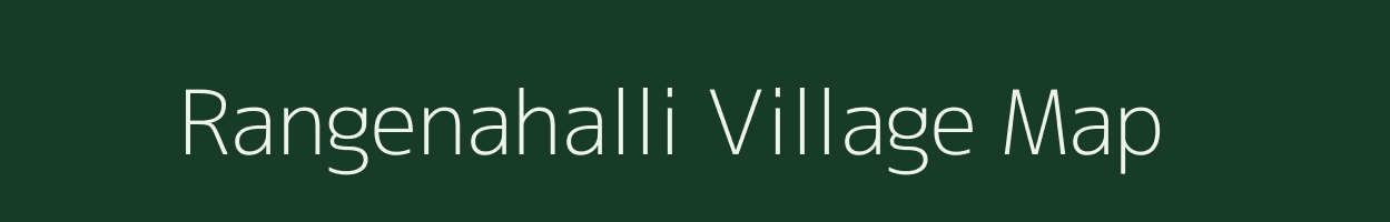 Rangenahalli village map in Karnataka