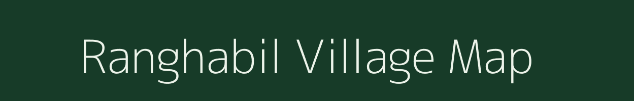 Ranghabil village map in Assam