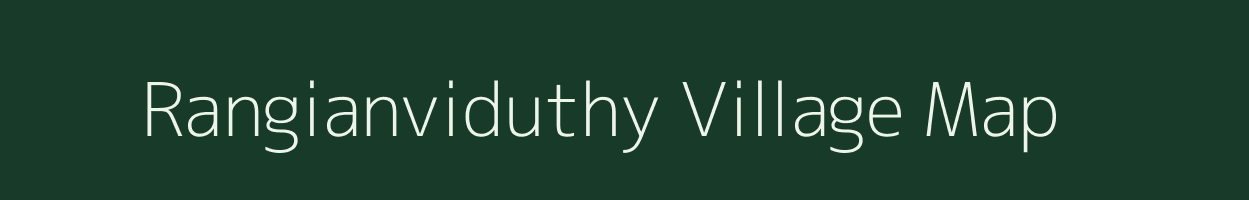 Rangianviduthy village map in Tamil Nadu