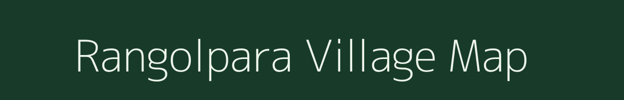 Rangolpara village map in Meghalaya
