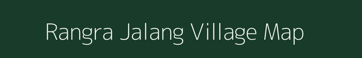 Rangra Jalang village map in Meghalaya