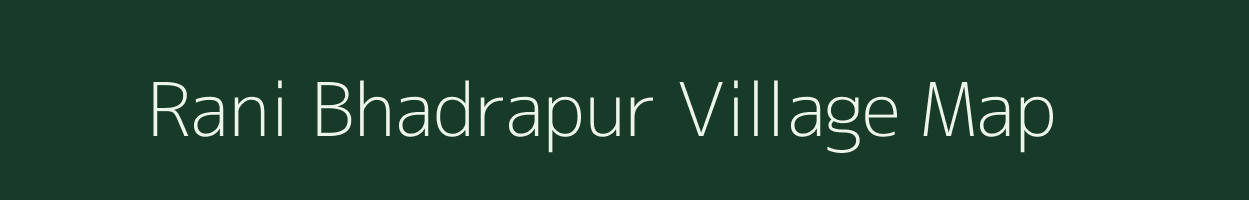 Rani Bhadrapur village map in West Bengal