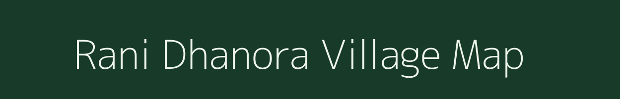 Rani Dhanora village map in Maharashtra