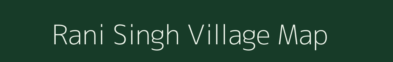 Rani Singh village map in Madhya Pradesh