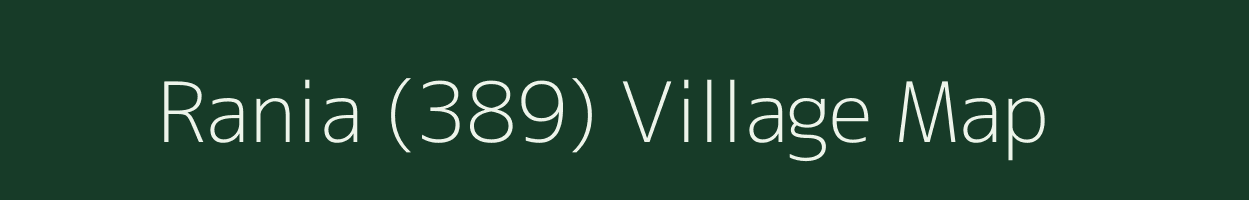 Rania (389) village map in Punjab