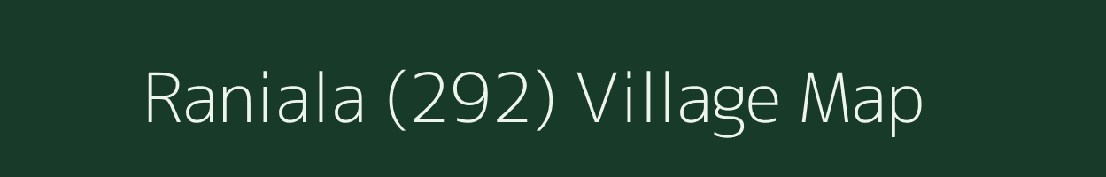 Raniala (292) village map in Punjab