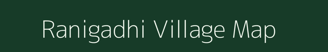 Ranigadhi village map in Chhattisgarh