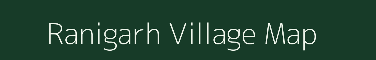 Ranigarh village map in Uttarakhand