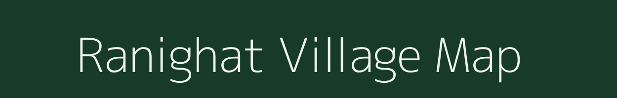 Ranighat village map in Assam