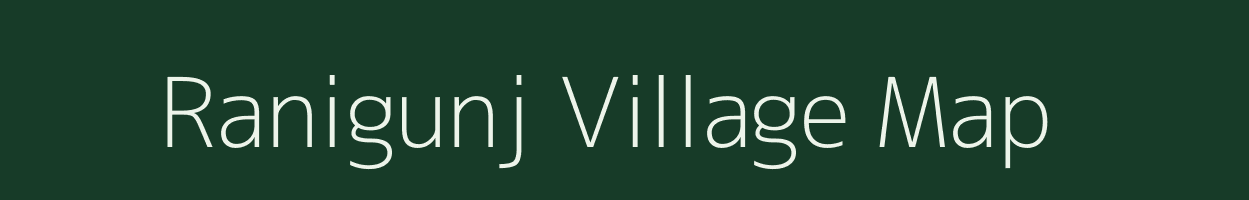 Ranigunj village map in Jharkhand