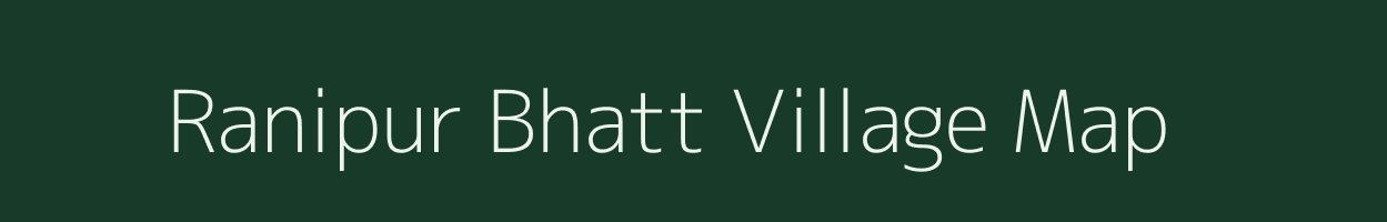 Ranipur Bhatt village map in Uttar Pradesh