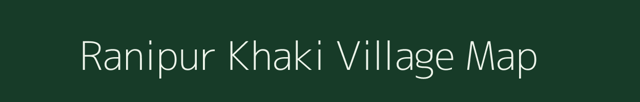 Ranipur Khaki village map in Uttar Pradesh