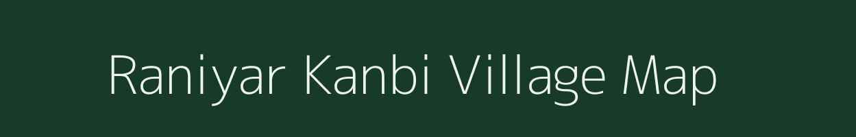 Raniyar Kanbi village map in Gujarat