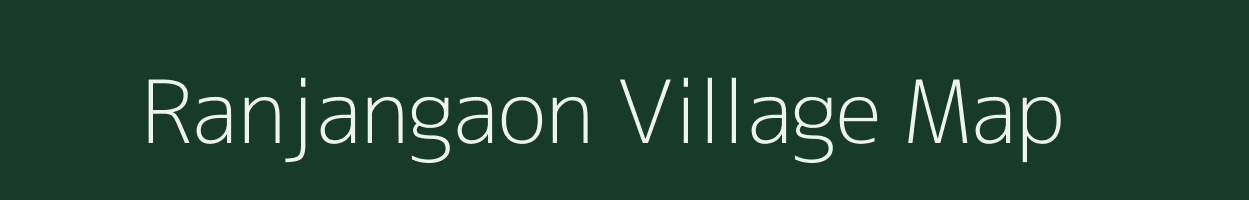 Ranjangaon village map in Maharashtra