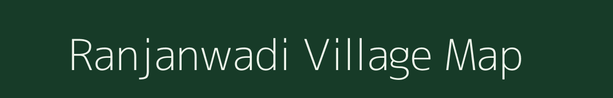 Ranjanwadi village map in Maharashtra