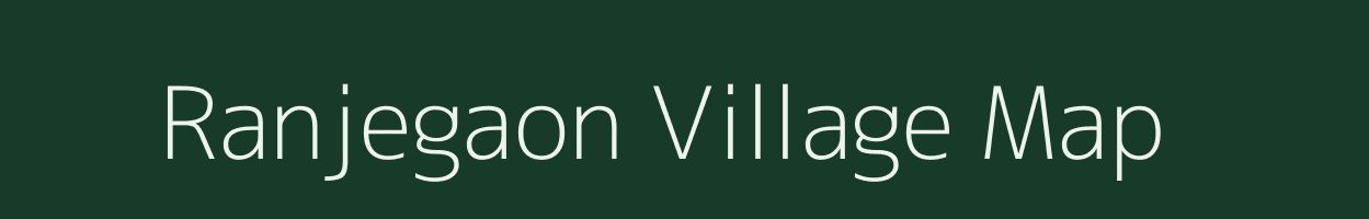 Ranjegaon village map in Maharashtra