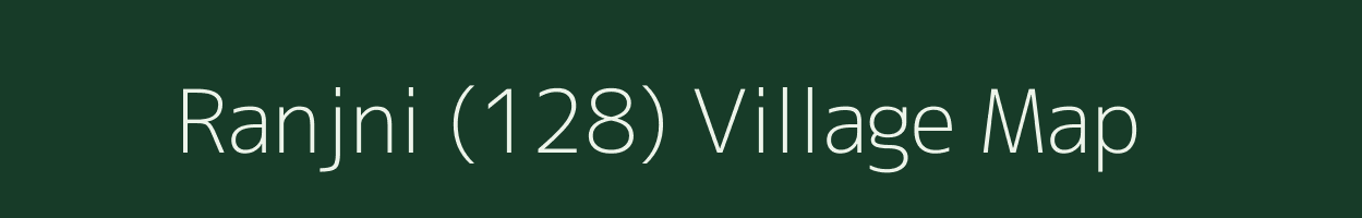 Ranjni (128) village map in Himachal Pradesh