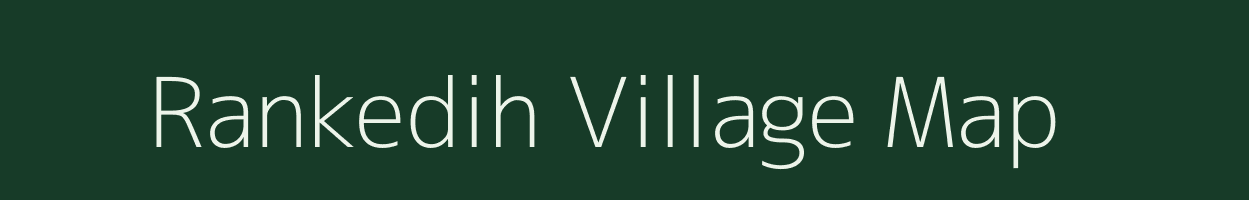 Rankedih village map in Uttar Pradesh