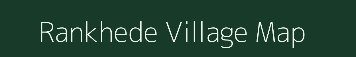 Rankhede village map in Maharashtra