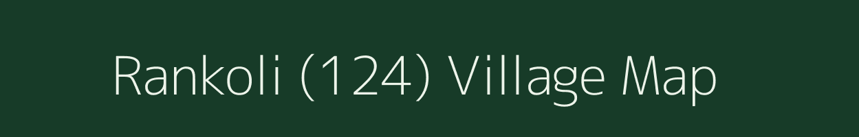 Rankoli (124) village map in Haryana