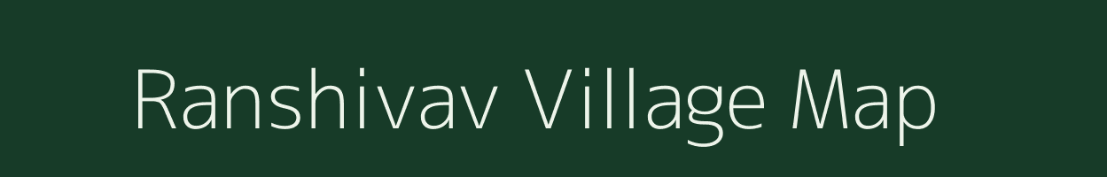 Ranshivav village map in Gujarat