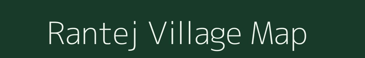 Rantej village map in Gujarat