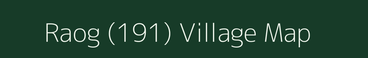 Raog (191) village map in Himachal Pradesh