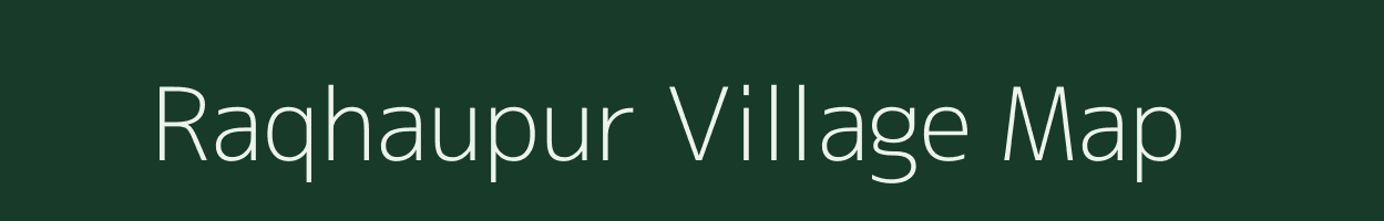 Raqhaupur village map in Uttar Pradesh