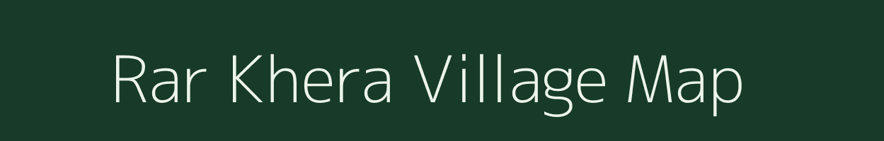 Rar Khera village map in Uttar Pradesh