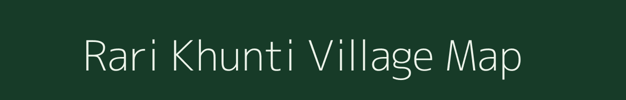 Rari Khunti village map in Uttarakhand