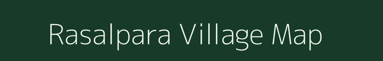 Rasalpara village map in Uttar Pradesh