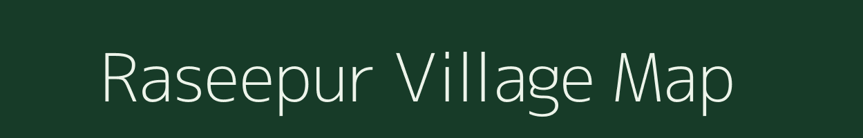 Raseepur village map in Uttar Pradesh