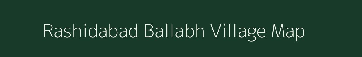Rashidabad Ballabh village map in Uttar Pradesh