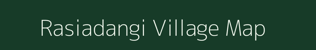 Rasiadangi village map in Bihar