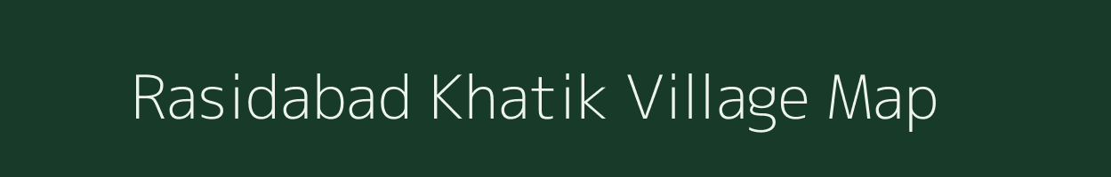 Rasidabad Khatik village map in Uttar Pradesh