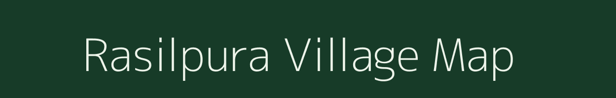 Rasilpura village map in Madhya Pradesh