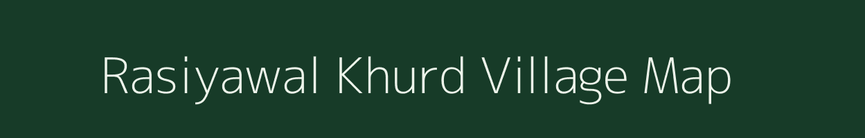 Rasiyawal Khurd village map in Uttar Pradesh