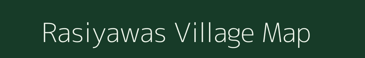 Rasiyawas village map in Rajasthan