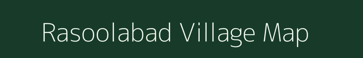 Rasoolabad village map in Uttar Pradesh