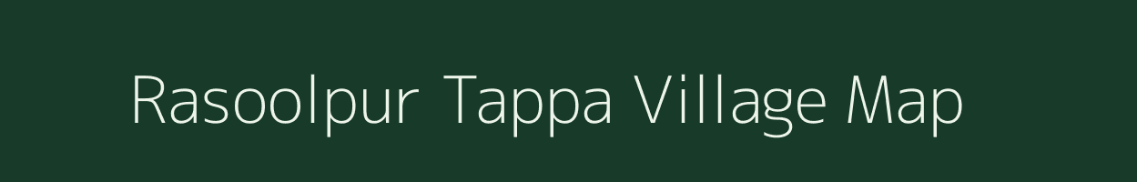 Rasoolpur Tappa village map in Uttar Pradesh