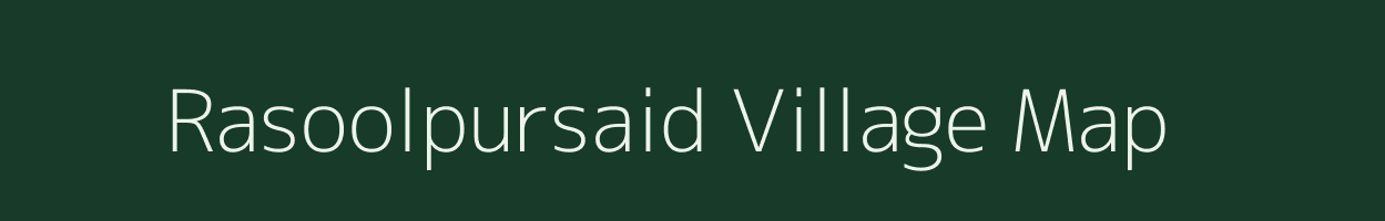 Rasoolpursaid village map in Uttar Pradesh