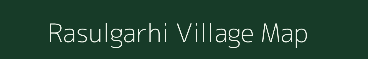 Rasulgarhi village map in Uttar Pradesh