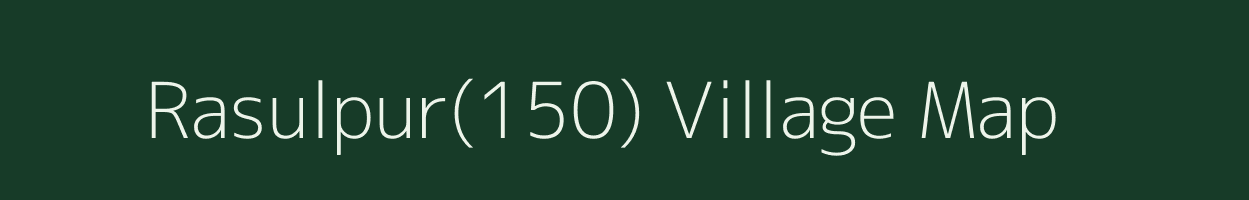 Rasulpur(150) village map in Haryana