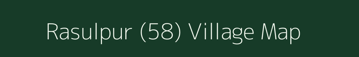 Rasulpur (58) village map in Punjab