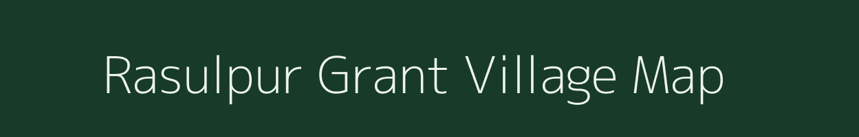 Rasulpur Grant village map in Uttar Pradesh