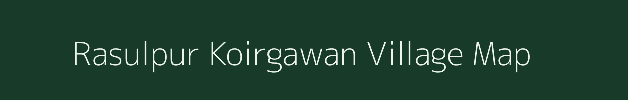 Rasulpur Koirgawan village map in Bihar