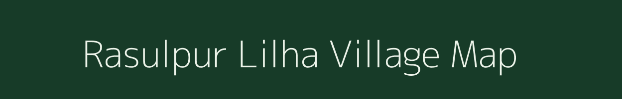 Rasulpur Lilha village map in Uttar Pradesh