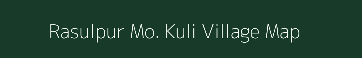 Rasulpur Mo. Kuli village map in Uttar Pradesh