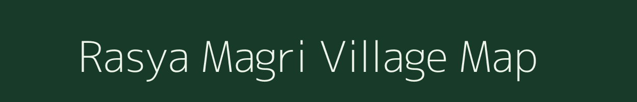 Rasya Magri village map in Rajasthan